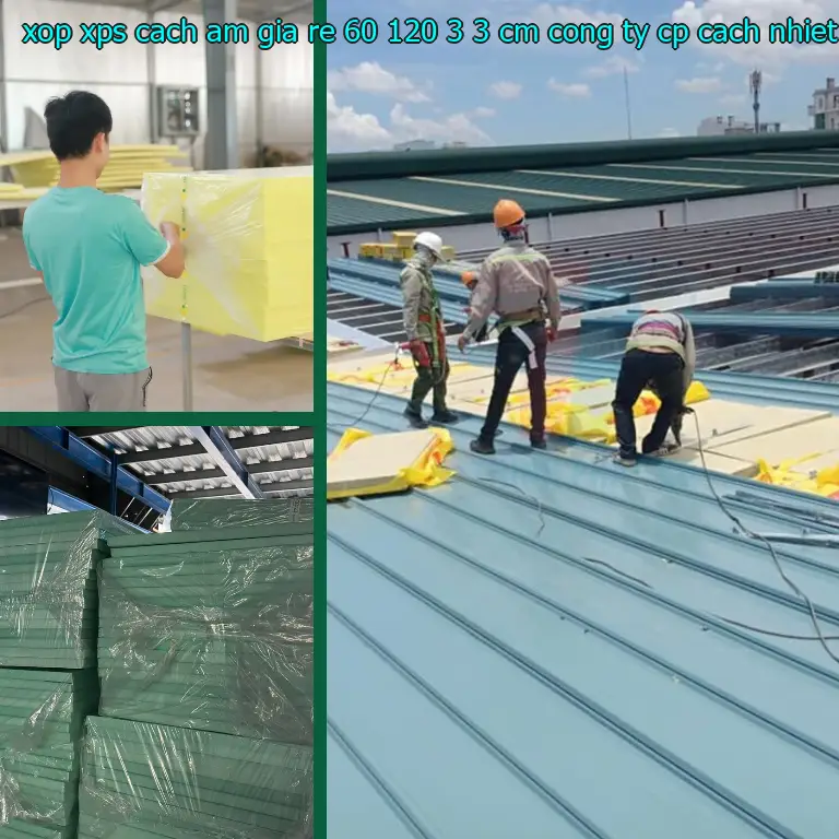 Nhà sản xuất xốp XPS cách âm giá rẻ 60*120*3.3 cm: Công ty CP cách nhiệt Khải Hoàn Nhà sản xuất xốp XPS cách âm giá rẻ 60*120*3.3 cm: Công ty CP cách nhiệt Khải Hoàn