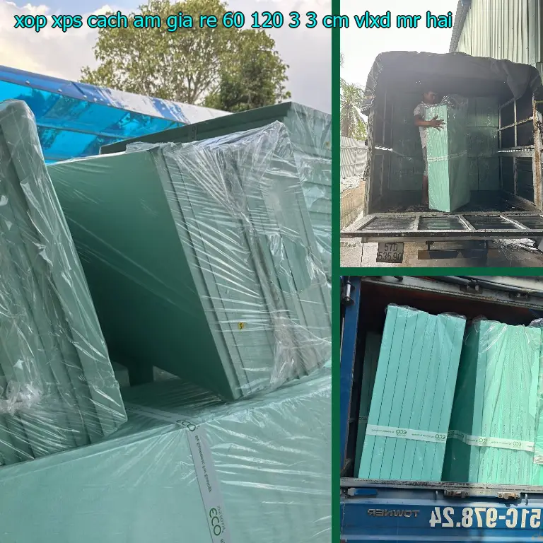 Nhà cung cấp xốp XPS cách âm giá rẻ 60*120*3.3 cm: VLXD Mr.HẢI Nhà cung cấp xốp XPS cách âm giá rẻ 60*120*3.3 cm: VLXD Mr.HẢI