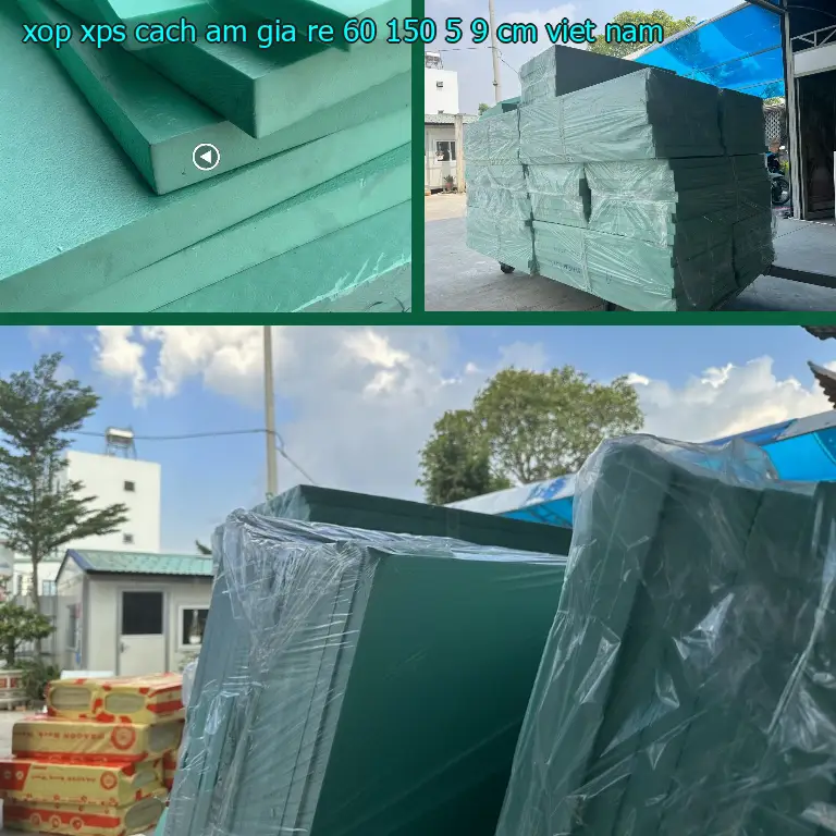 Xuất xứ xốp XPS cách âm giá rẻ 60*150*5.9 cm: Viet Nam