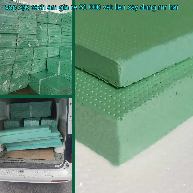 Nhà cung cấp xốp XPS cách âm giá rẻ 61.000₫: Vật Liệu Xây Dựng Mr.HẢI