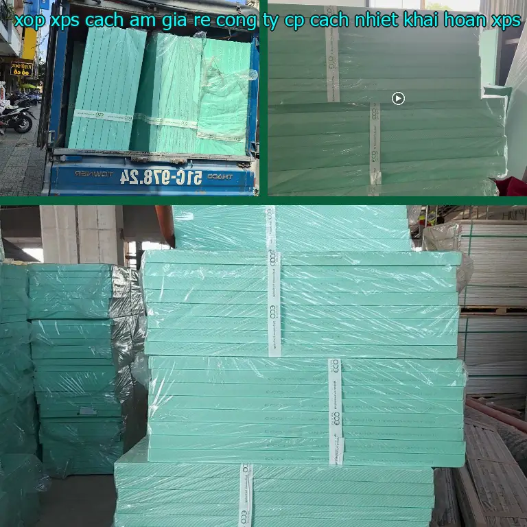 Chất liệu xốp XPS cách âm giá rẻ Công ty CP cách nhiệt Khải Hoàn: XPS Chất liệu xốp XPS cách âm giá rẻ Công ty CP cách nhiệt Khải Hoàn: XPS