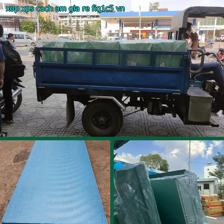Xuất xứ xốp XPS cách âm giá rẻ FIQ1C5: VN Xuất xứ xốp XPS cách âm giá rẻ FIQ1C5: VN