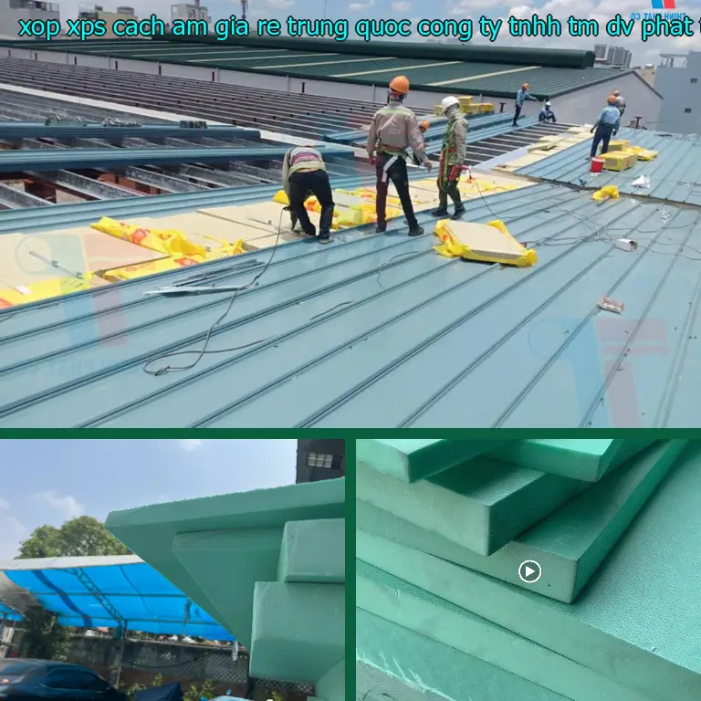 Nhà sản xuất xốp XPS cách âm giá rẻ Trung Quốc: Công ty TNHH TM - DV - phát triển Việt Hưng Nhà sản xuất xốp XPS cách âm giá rẻ Trung Quốc: Công ty TNHH TM - DV - phát triển Việt Hưng