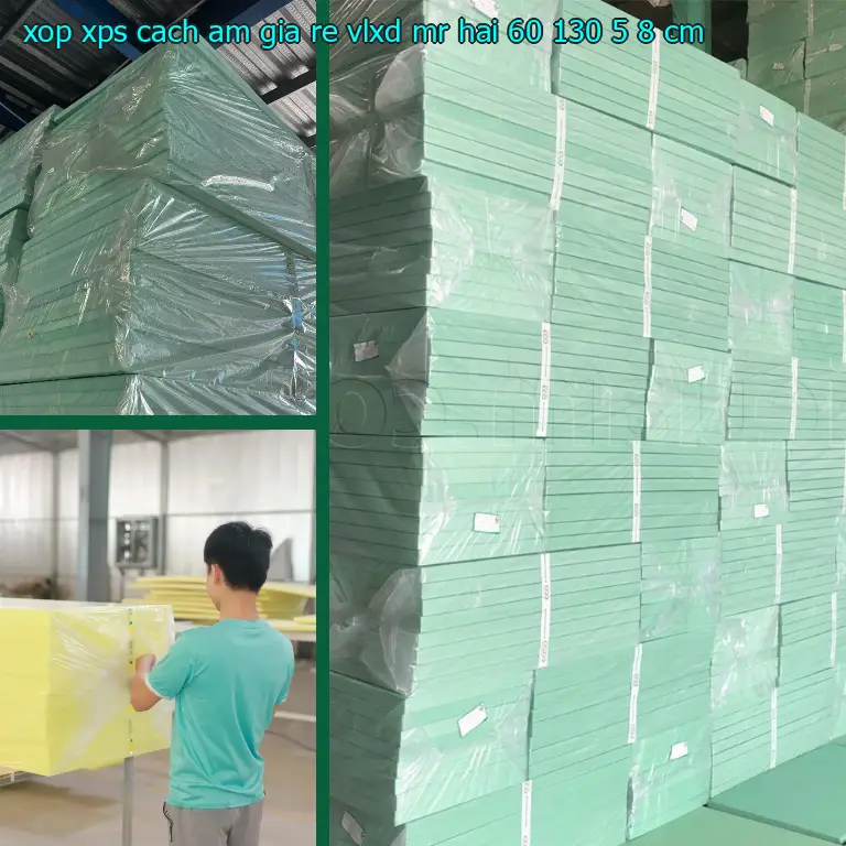 Kích thước xốp XPS cách âm giá rẻ VLXD Mr.HẢI: 60*130*5.8 cm Kích thước xốp XPS cách âm giá rẻ VLXD Mr.HẢI: 60*130*5.8 cm