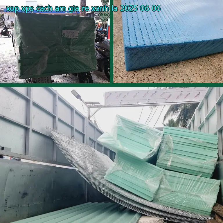 Ngày sản xuất xốp XPS cách âm giá rẻ Xanh lá: 2025-06-06 Ngày sản xuất xốp XPS cách âm giá rẻ Xanh lá: 2025-06-06