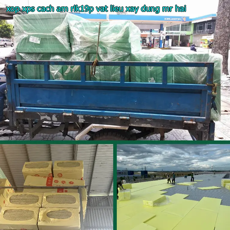 Nhà cung cấp xốp XPS cách âm RLK19P: Vật Liệu Xây Dựng Mr.HẢI Nhà cung cấp xốp XPS cách âm RLK19P: Vật Liệu Xây Dựng Mr.HẢI