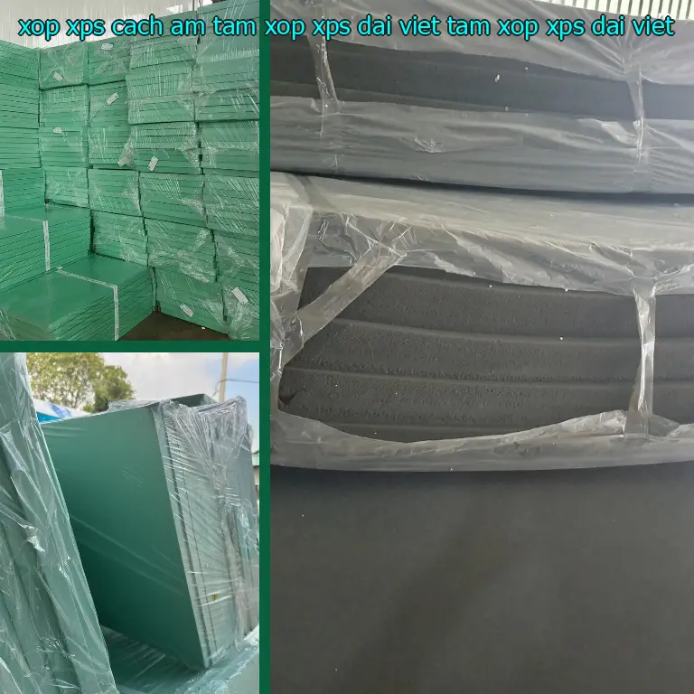 Nhà sản xuất xốp XPS cách âm Tấm xốp XPS Đại Việt: Tấm xốp XPS Đại Việt