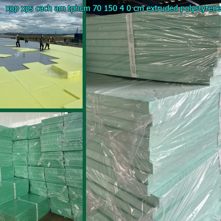 Chất liệu xốp XPS cách âm TpHCM 70*150*4.0 cm: Extruded Polystyrene