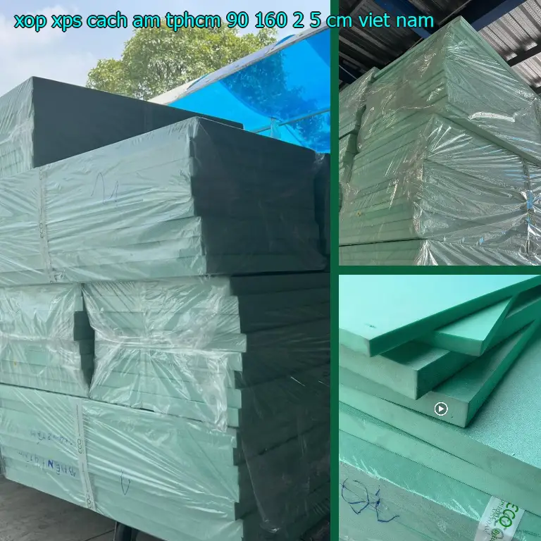 Xuất xứ xốp XPS cách âm TpHCM 90*160*2.5 cm: Việt Nam Xuất xứ xốp XPS cách âm TpHCM 90*160*2.5 cm: Việt Nam