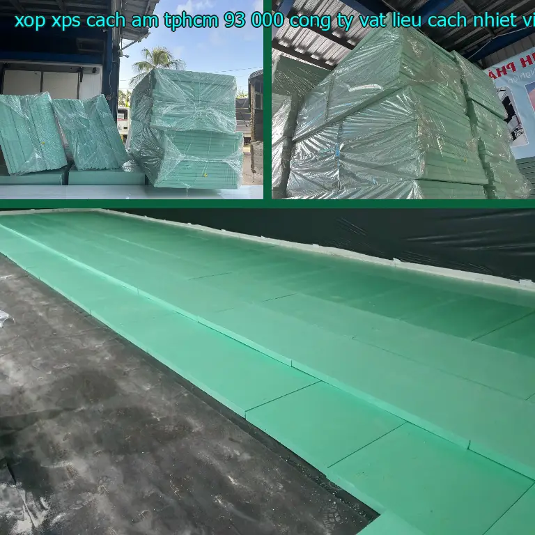 Nhà sản xuất xốp XPS cách âm TpHCM 93.000₫: Công ty vật liệu cách nhiệt Việt Nhật