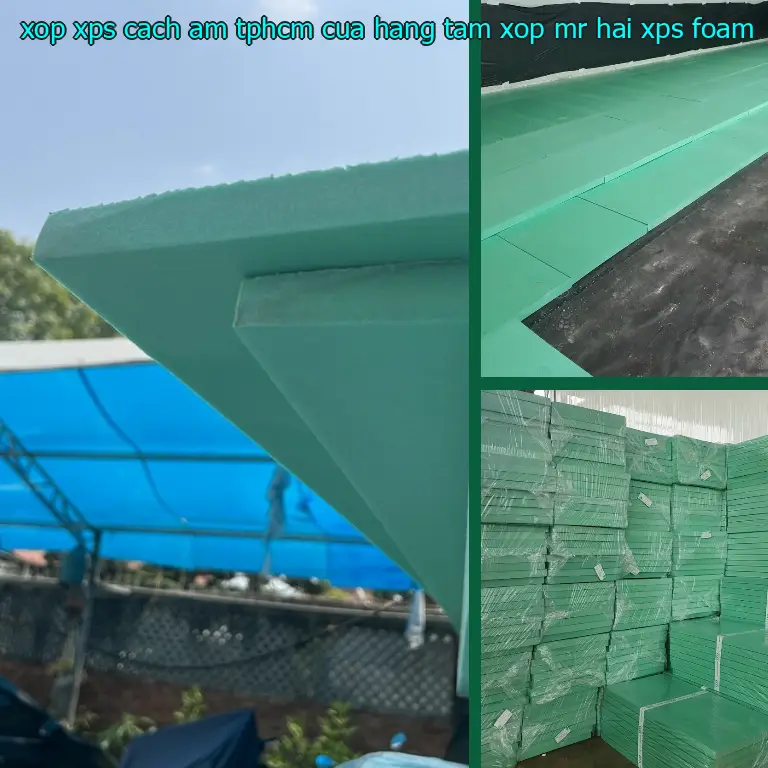 Danh mục xốp XPS cách âm TpHCM Cửa hàng tấm xốp Mr.HẢI: XPS Foam