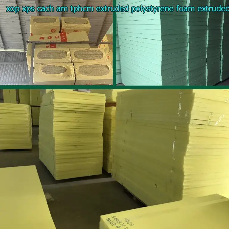 Chất liệu xốp XPS cách âm TpHCM Extruded Polystyrene Foam: Extruded Polystyrene Foam