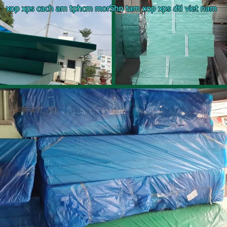 Nhà sản xuất xốp XPS cách âm TpHCM MOR5HN: Tấm xốp XPS DTL Việt Nam Nhà sản xuất xốp XPS cách âm TpHCM MOR5HN: Tấm xốp XPS DTL Việt Nam