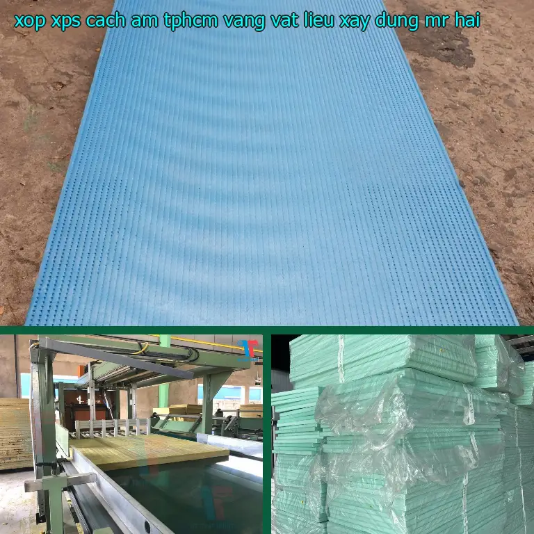 Nhà cung cấp xốp XPS cách âm TpHCM Vàng: Vật Liệu Xây Dựng Mr.HẢI Nhà cung cấp xốp XPS cách âm TpHCM Vàng: Vật Liệu Xây Dựng Mr.HẢI