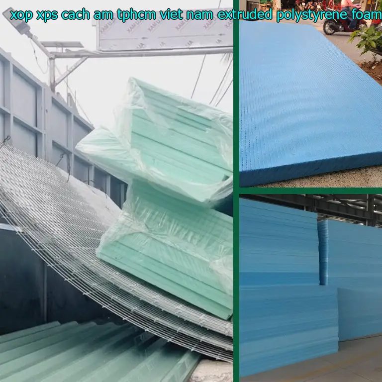 Chất liệu xốp XPS cách âm TpHCM Việt Nam: Extruded Polystyrene Foam Chất liệu xốp XPS cách âm TpHCM Việt Nam: Extruded Polystyrene Foam