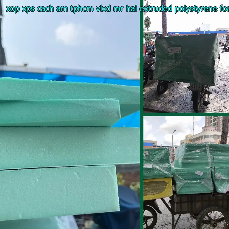 Chất liệu xốp XPS cách âm TpHCM VLXD Mr.HẢI: Extruded Polystyrene Foam Chất liệu xốp XPS cách âm TpHCM VLXD Mr.HẢI: Extruded Polystyrene Foam