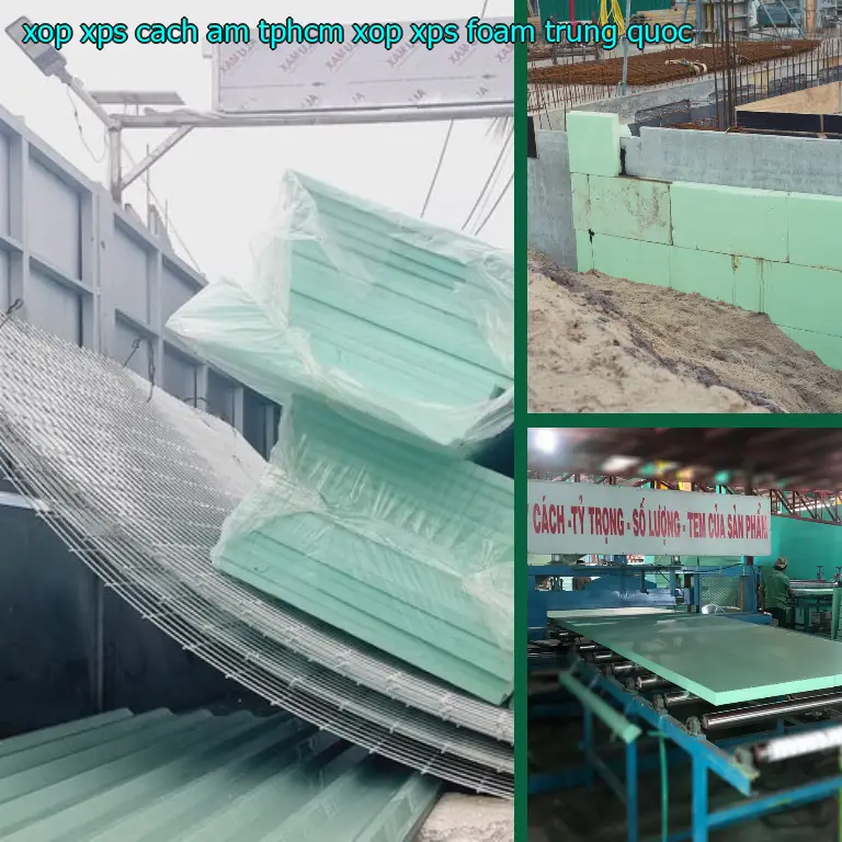 Xuất xứ xốp XPS cách âm TpHCM Xốp XPS Foam: Trung Quốc Xuất xứ xốp XPS cách âm TpHCM Xốp XPS Foam: Trung Quốc
