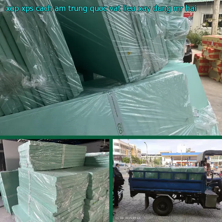 Nhà cung cấp xốp XPS cách âm Trung Quốc: Vật Liệu Xây Dựng Mr.HẢI Nhà cung cấp xốp XPS cách âm Trung Quốc: Vật Liệu Xây Dựng Mr.HẢI