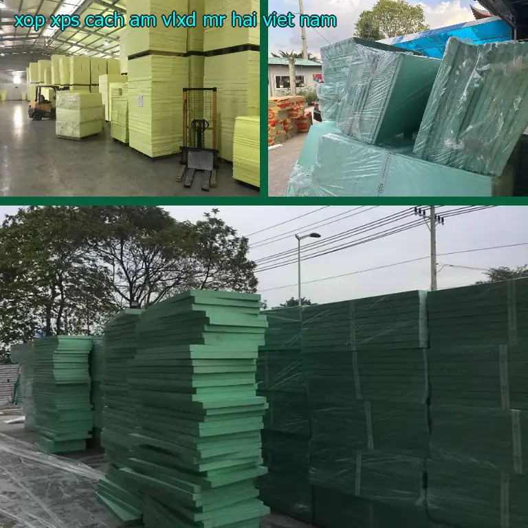 Xuất xứ xốp XPS cách âm VLXD Mr.HẢI: Viet Nam