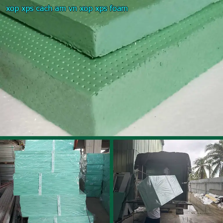 Danh mục xốp XPS cách âm VN: Xốp XPS Foam Danh mục xốp XPS cách âm VN: Xốp XPS Foam