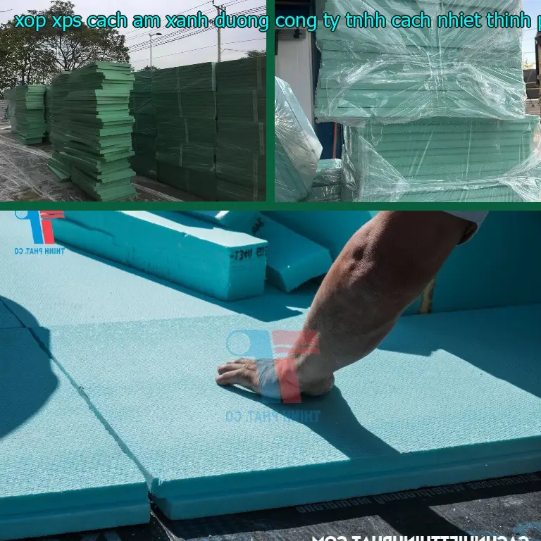 Nhà sản xuất xốp XPS cách âm Xanh dương: Công ty TNHH cách nhiệt Thịnh Phát Nhà sản xuất xốp XPS cách âm Xanh dương: Công ty TNHH cách nhiệt Thịnh Phát
