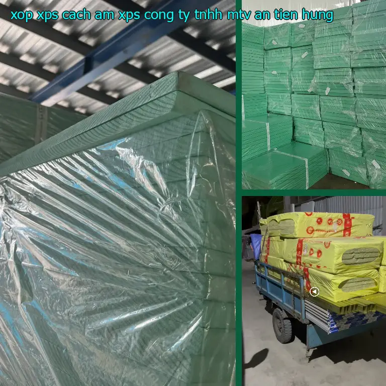 Nhà sản xuất xốp XPS cách âm XPS: Công ty TNHH MTV An Tiến Hưng Nhà sản xuất xốp XPS cách âm XPS: Công ty TNHH MTV An Tiến Hưng