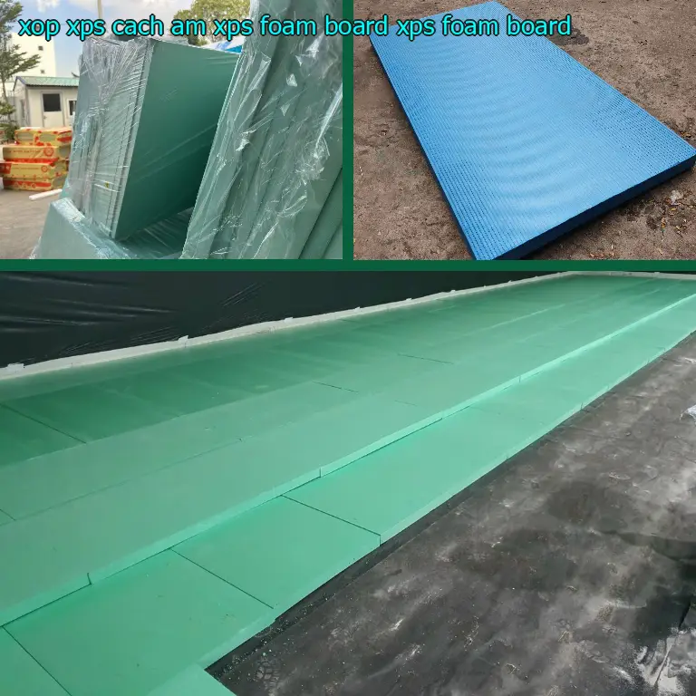 Danh mục xốp XPS cách âm XPS Foam Board: XPS Foam Board Danh mục xốp XPS cách âm XPS Foam Board: XPS Foam Board