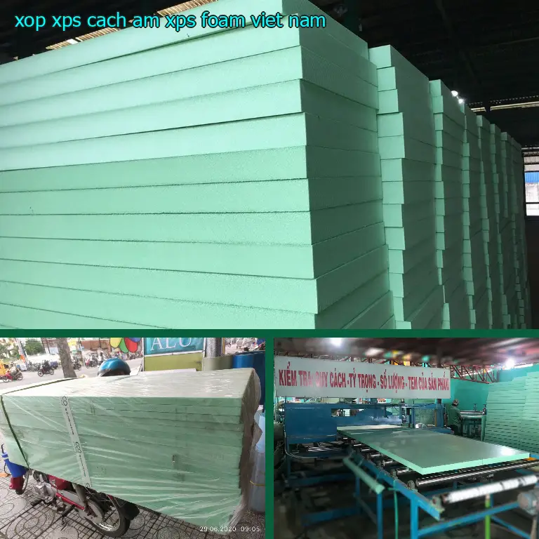 Xuất xứ xốp XPS cách âm XPS Foam: Việt Nam Xuất xứ xốp XPS cách âm XPS Foam: Việt Nam