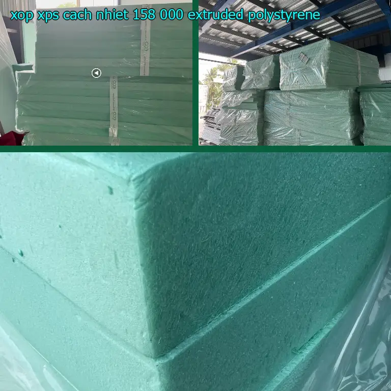 Chất liệu xốp XPS cách nhiệt 158.000₫: Extruded Polystyrene Chất liệu xốp XPS cách nhiệt 158.000₫: Extruded Polystyrene