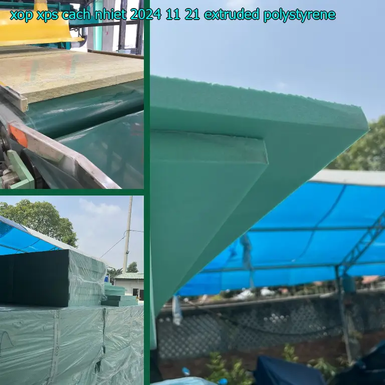 Chất liệu xốp XPS cách nhiệt 2024-11-21: Extruded Polystyrene Chất liệu xốp XPS cách nhiệt 2024-11-21: Extruded Polystyrene