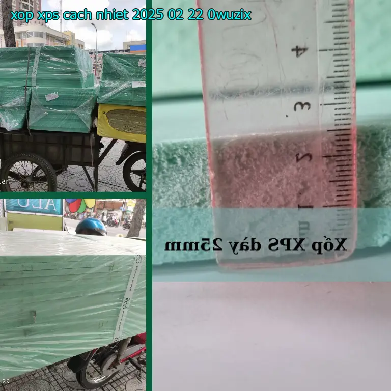 Model xốp XPS cách nhiệt 2025-02-22: 0WUZIX Model xốp XPS cách nhiệt 2025-02-22: 0WUZIX