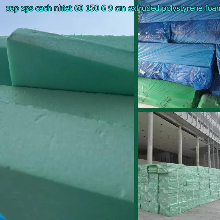 Chất liệu xốp XPS cách nhiệt 60*150*6.9 cm: Extruded Polystyrene Foam