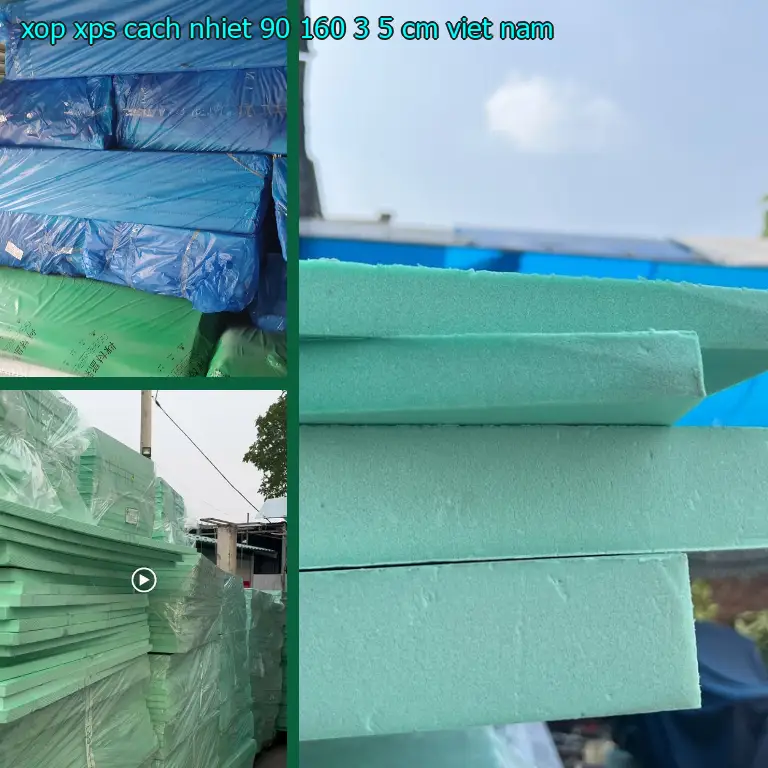 Xuất xứ xốp XPS cách nhiệt 90*160*3.5 cm: Viet Nam