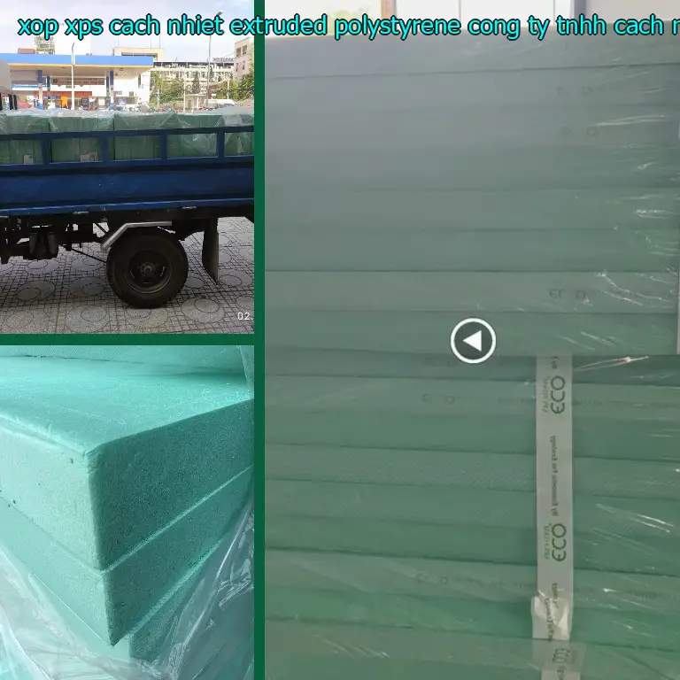 Nhà sản xuất xốp XPS cách nhiệt Extruded Polystyrene: Công ty TNHH cách nhiệt Á Châu
