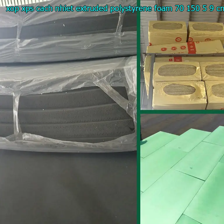 Kích thước xốp XPS cách nhiệt Extruded Polystyrene Foam: 70*150*5.9 cm Kích thước xốp XPS cách nhiệt Extruded Polystyrene Foam: 70*150*5.9 cm