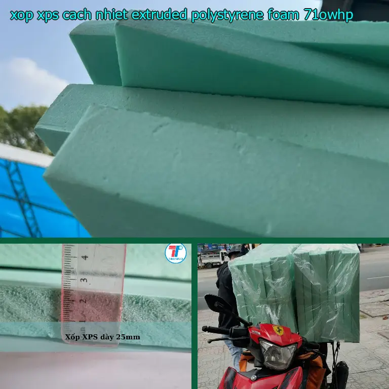 Model xốp XPS cách nhiệt Extruded Polystyrene Foam: 71OWHP Model xốp XPS cách nhiệt Extruded Polystyrene Foam: 71OWHP