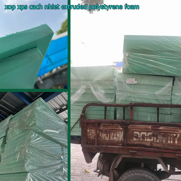 Xốp XPS cách nhiệt Extruded Polystyrene Foam
