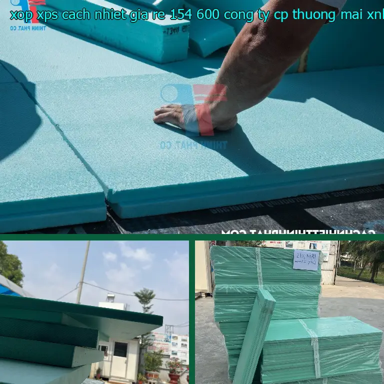 Nhà sản xuất xốp XPS cách nhiệt giá rẻ 154.600₫: Công ty CP thương mại XNK Tân Phú Bình Nhà sản xuất xốp XPS cách nhiệt giá rẻ 154.600₫: Công ty CP thương mại XNK Tân Phú Bình