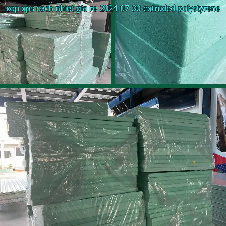 Chất liệu xốp XPS cách nhiệt giá rẻ 2024-07-30: Extruded Polystyrene Chất liệu xốp XPS cách nhiệt giá rẻ 2024-07-30: Extruded Polystyrene