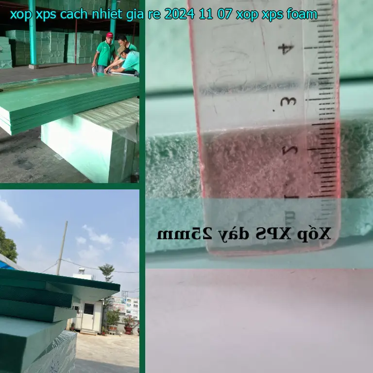 Danh mục xốp XPS cách nhiệt giá rẻ 2024-11-07: Xốp XPS Foam Danh mục xốp XPS cách nhiệt giá rẻ 2024-11-07: Xốp XPS Foam