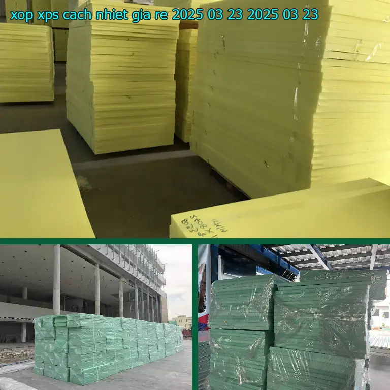 Ngày sản xuất xốp XPS cách nhiệt giá rẻ 2025-03-23: 2025-03-23 Ngày sản xuất xốp XPS cách nhiệt giá rẻ 2025-03-23: 2025-03-23