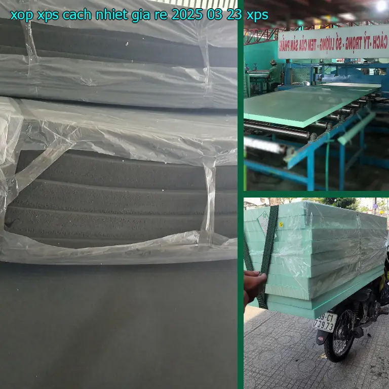 Chất liệu xốp XPS cách nhiệt giá rẻ 2025-03-23: XPS Chất liệu xốp XPS cách nhiệt giá rẻ 2025-03-23: XPS