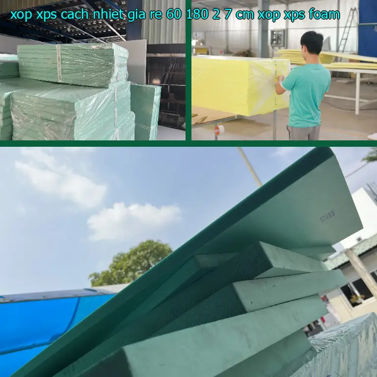 Danh mục xốp XPS cách nhiệt giá rẻ 60*180*2.7 cm: Xốp XPS Foam Danh mục xốp XPS cách nhiệt giá rẻ 60*180*2.7 cm: Xốp XPS Foam