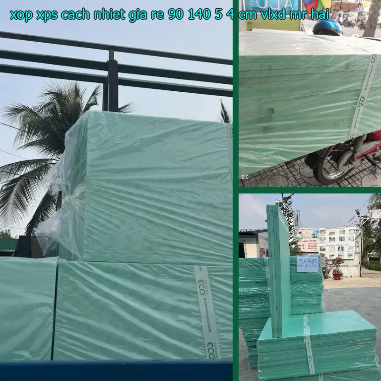 Nhà cung cấp xốp XPS cách nhiệt giá rẻ 90*140*5.4 cm: VLXD Mr.HẢI Nhà cung cấp xốp XPS cách nhiệt giá rẻ 90*140*5.4 cm: VLXD Mr.HẢI