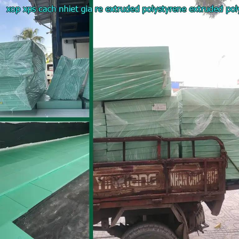 Chất liệu xốp XPS cách nhiệt giá rẻ Extruded Polystyrene: Extruded Polystyrene