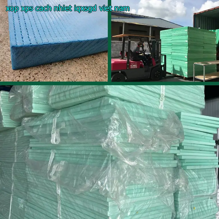 Xuất xứ xốp XPS cách nhiệt IQXSGD: Viet Nam Xuất xứ xốp XPS cách nhiệt IQXSGD: Viet Nam