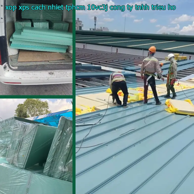 Nhà sản xuất xốp XPS cách nhiệt TpHCM 10VC3J: Công ty TNHH Triệu Hổ Nhà sản xuất xốp XPS cách nhiệt TpHCM 10VC3J: Công ty TNHH Triệu Hổ