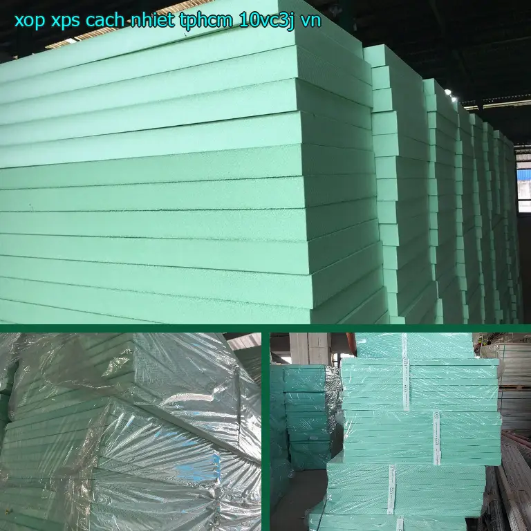 Xuất xứ xốp XPS cách nhiệt TpHCM 10VC3J: VN Xuất xứ xốp XPS cách nhiệt TpHCM 10VC3J: VN