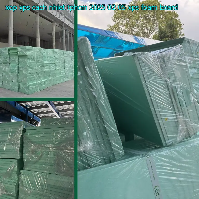 Danh mục xốp XPS cách nhiệt TpHCM 2025-02-05: XPS Foam Board Danh mục xốp XPS cách nhiệt TpHCM 2025-02-05: XPS Foam Board