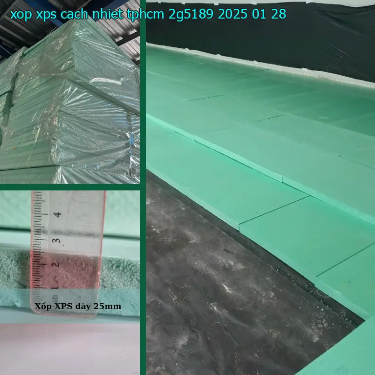 Ngày sản xuất xốp XPS cách nhiệt TpHCM 2G5189: 2025-01-28 Ngày sản xuất xốp XPS cách nhiệt TpHCM 2G5189: 2025-01-28